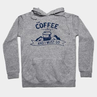 Coffee is calling Hoodie